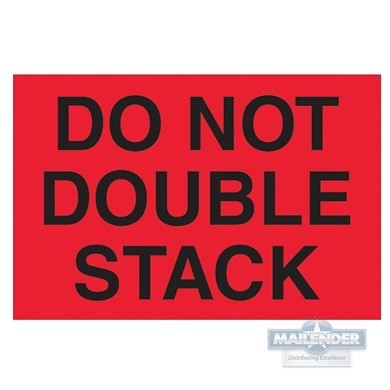 LABEL 8"X10" "DO NOT DOUBLE STACK"